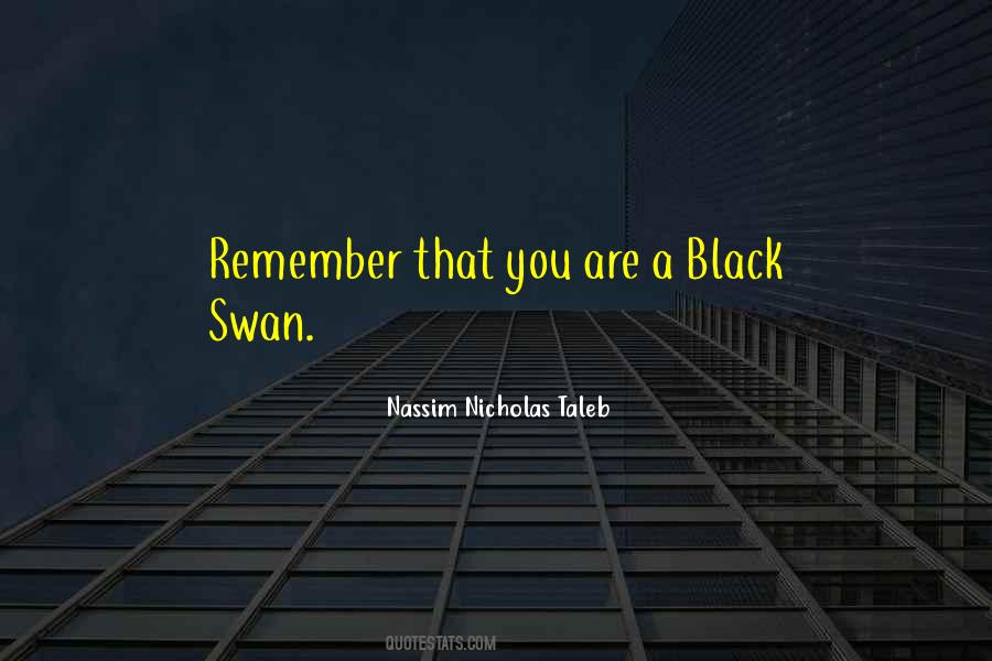 Quotes About A Black Swan #249728