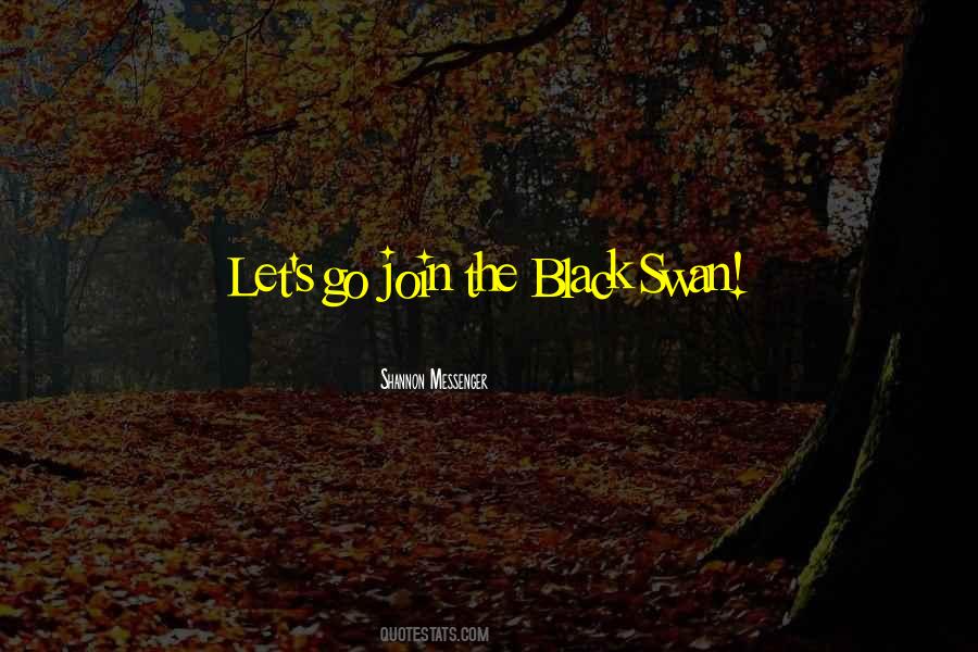 Quotes About A Black Swan #445190