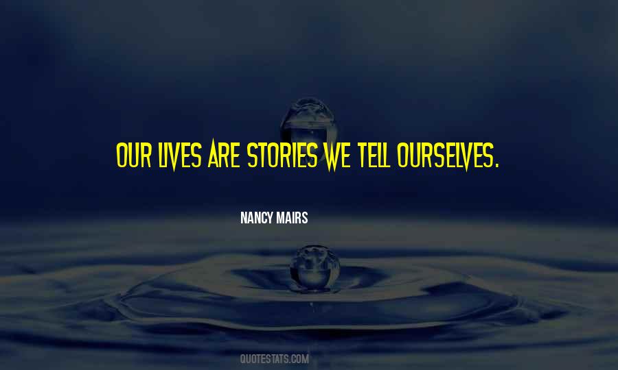 Stories We Tell Quotes #1812015