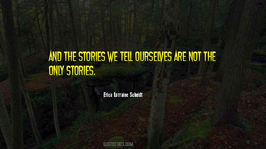 Stories We Tell Quotes #494851