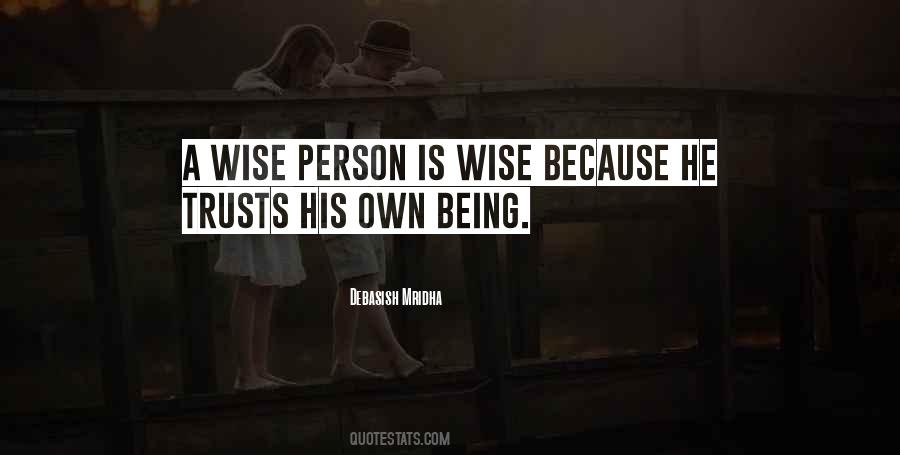 Trusts Your Own Being Quotes #1222523