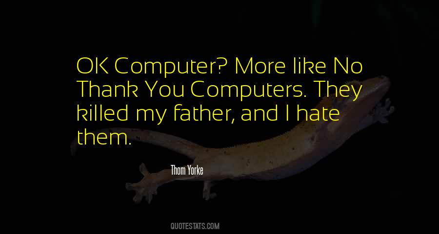 Computer More Quotes #1736481
