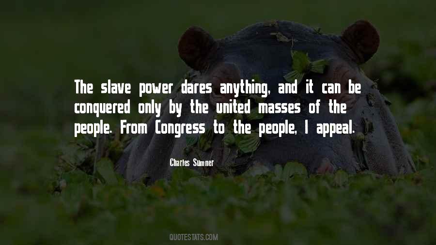 Slavery Power Quotes #1788453