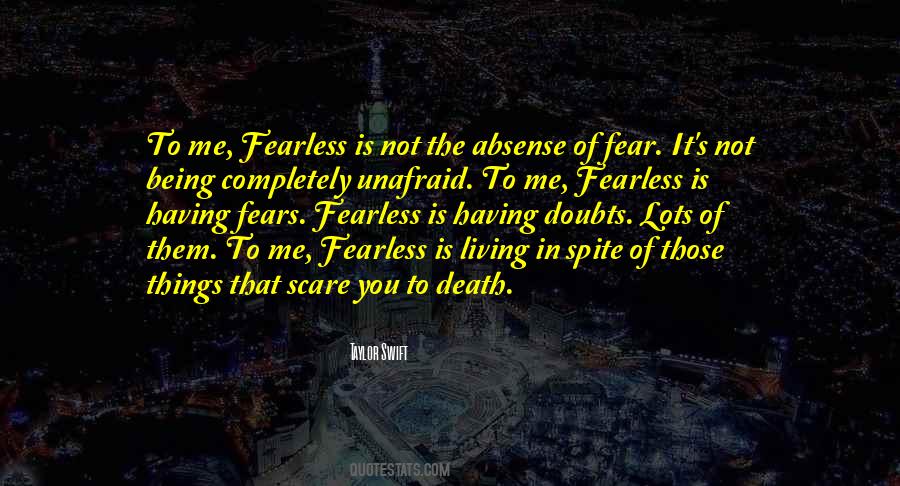 In Spite Of Fear Quotes #1245658