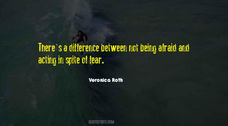 In Spite Of Fear Quotes #1458240