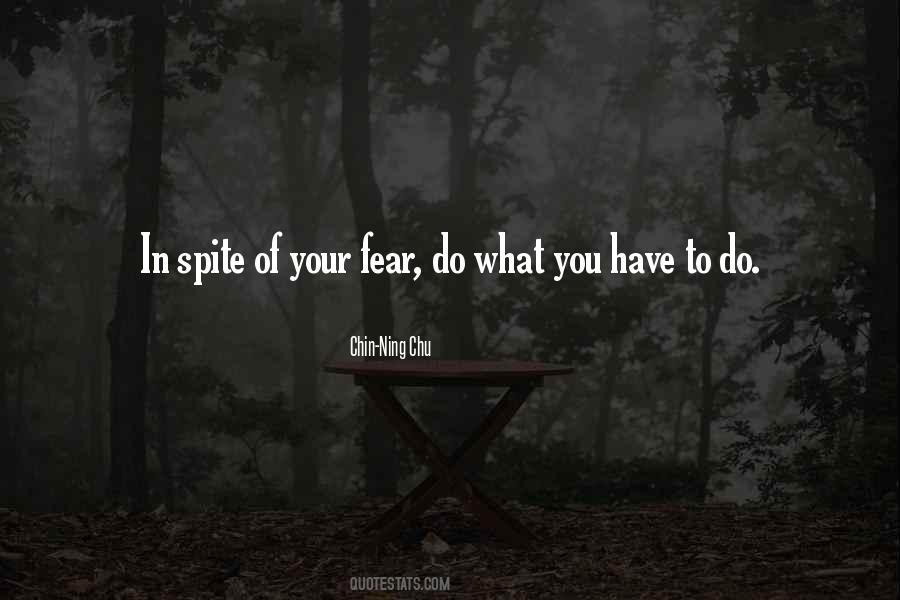 In Spite Of Fear Quotes #921153
