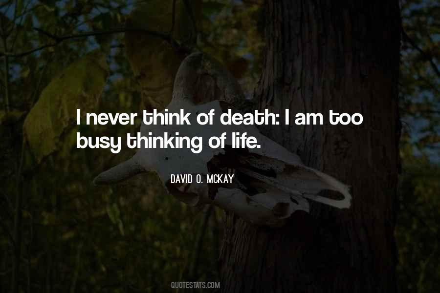 Quotes About Thinking Of Life #1147289