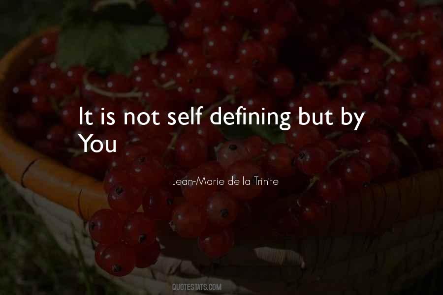 Self Defining Quotes #910465