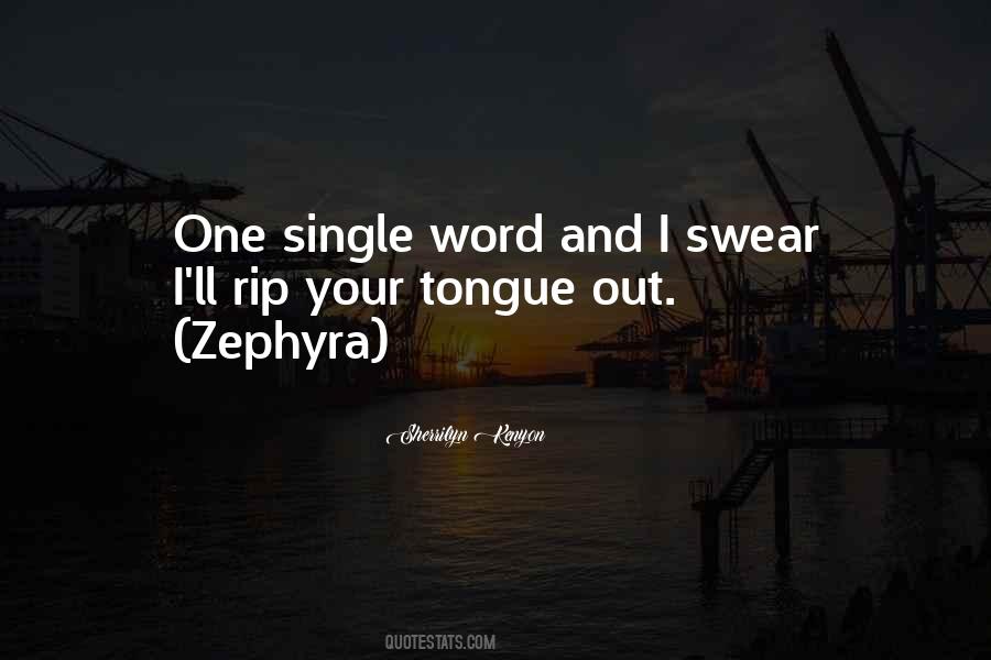 Quotes About Tongue Out #214568