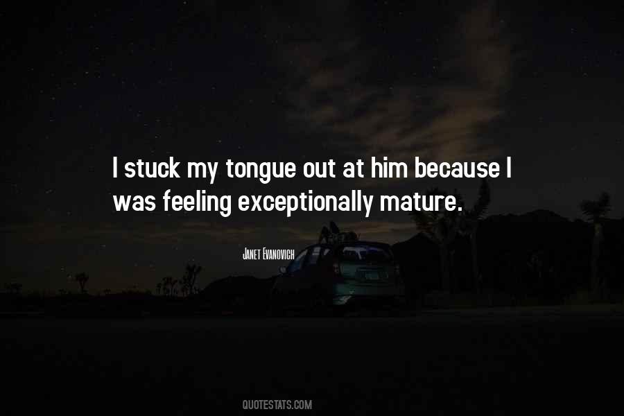 Quotes About Tongue Out #50336