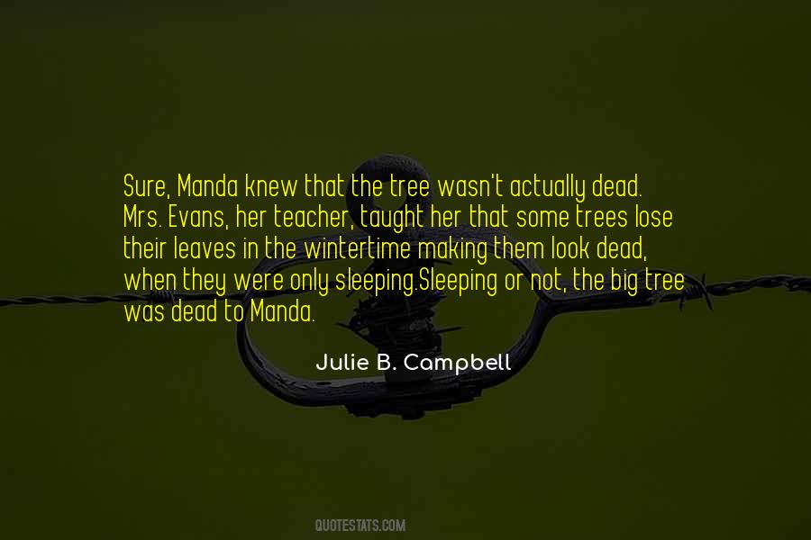 Quotes About Dead Trees #1599513