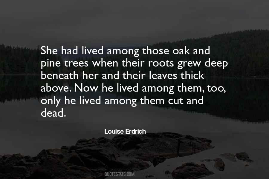 Quotes About Dead Trees #793436