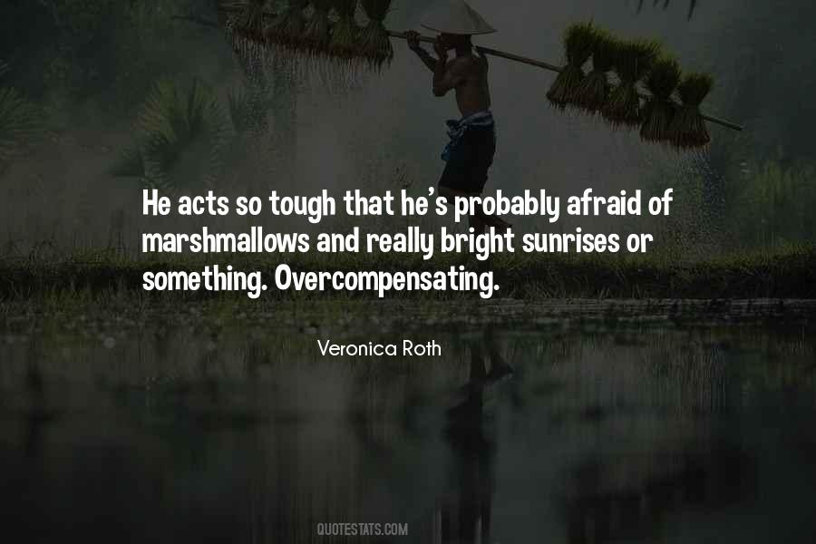 Quotes About Overcompensating #1514577