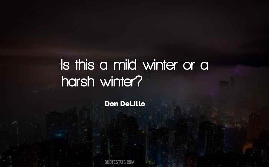 Quotes About Harsh Winter #656734