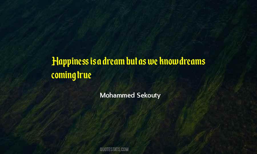 Quotes About Dreams Coming True #768506