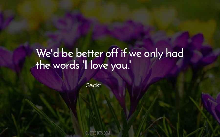 Words I Love You Quotes #36614