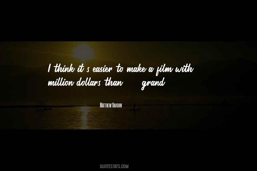 How To Make A Million Dollars Quotes #256239