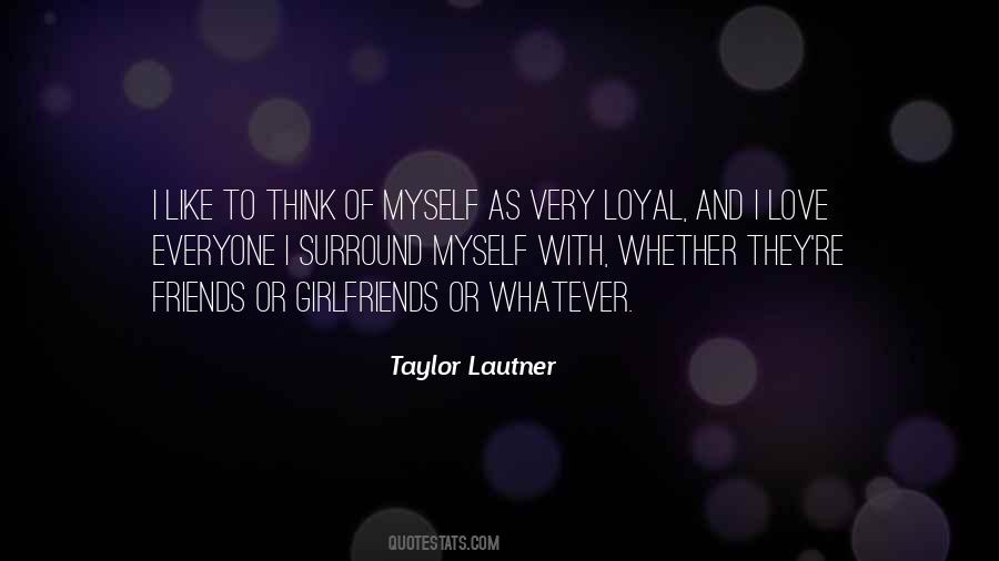 Quotes About Loyal Friends #1634574