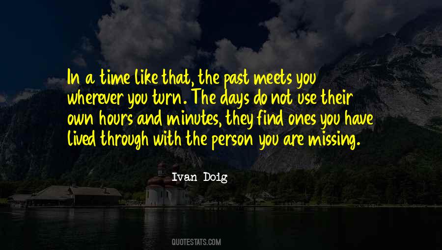 Quotes About Missing The Person You Used To Be #1313937