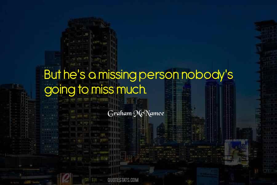 Quotes About Missing The Person You Used To Be #1434751