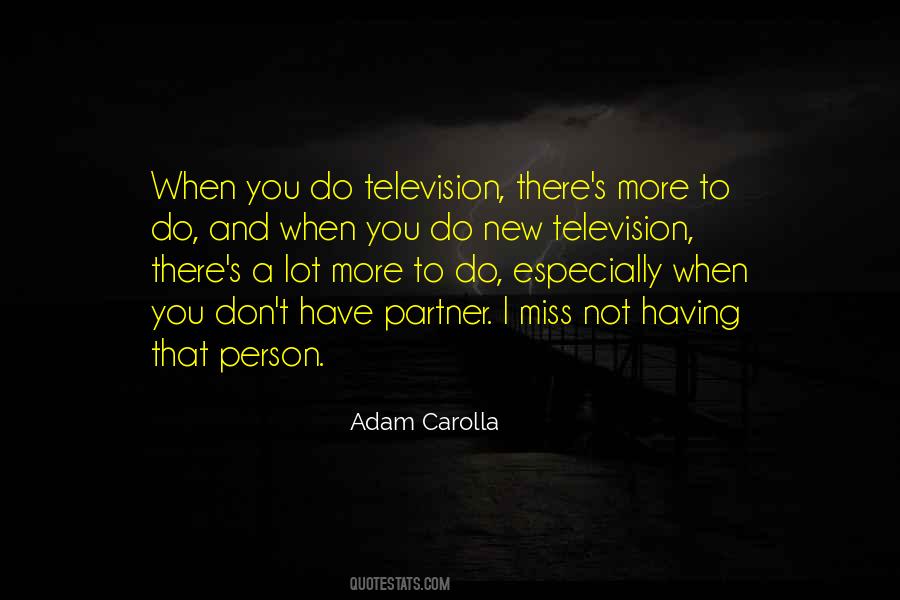 Quotes About Missing The Person You Used To Be #1876105
