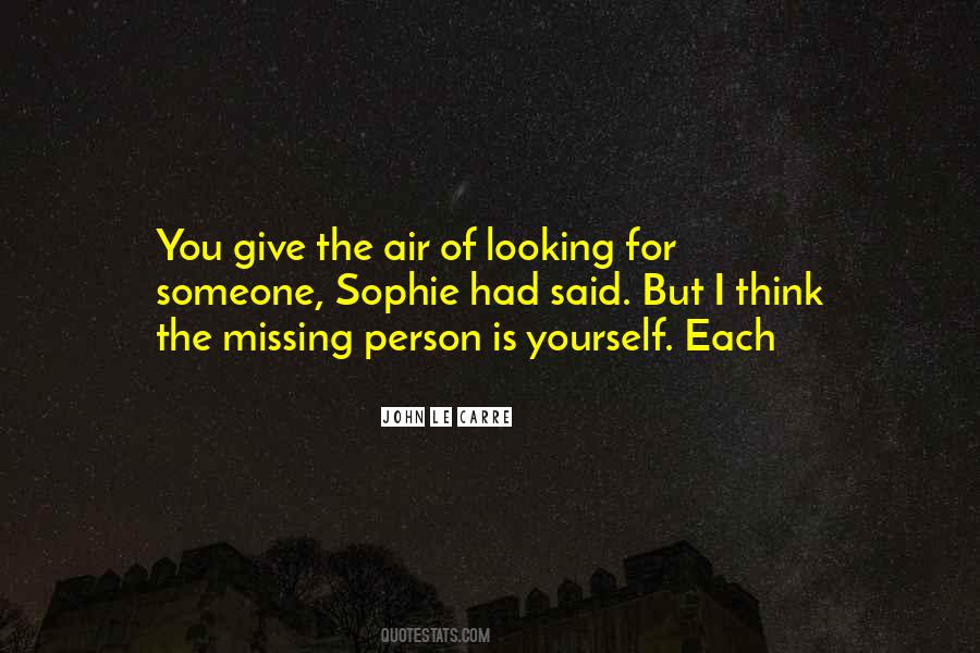 Quotes About Missing The Person You Used To Be #349437