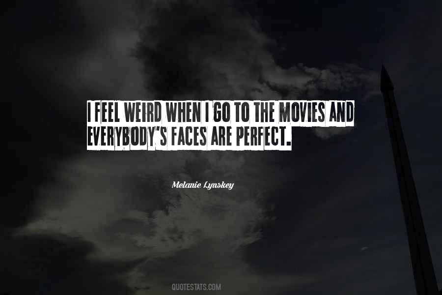 Quotes About Weird Faces #1757068