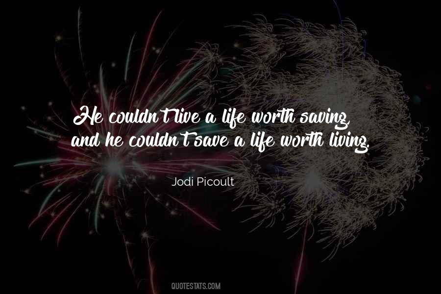 A Life Worth Living Quotes #1786932