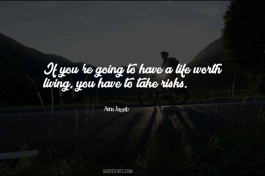 A Life Worth Living Quotes #650466