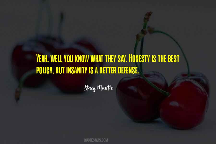 Less You Say The Better Quotes #16260