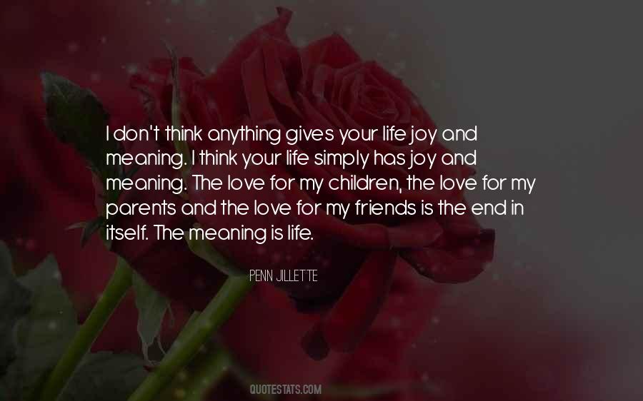 Gives Life Meaning Quotes #1735323