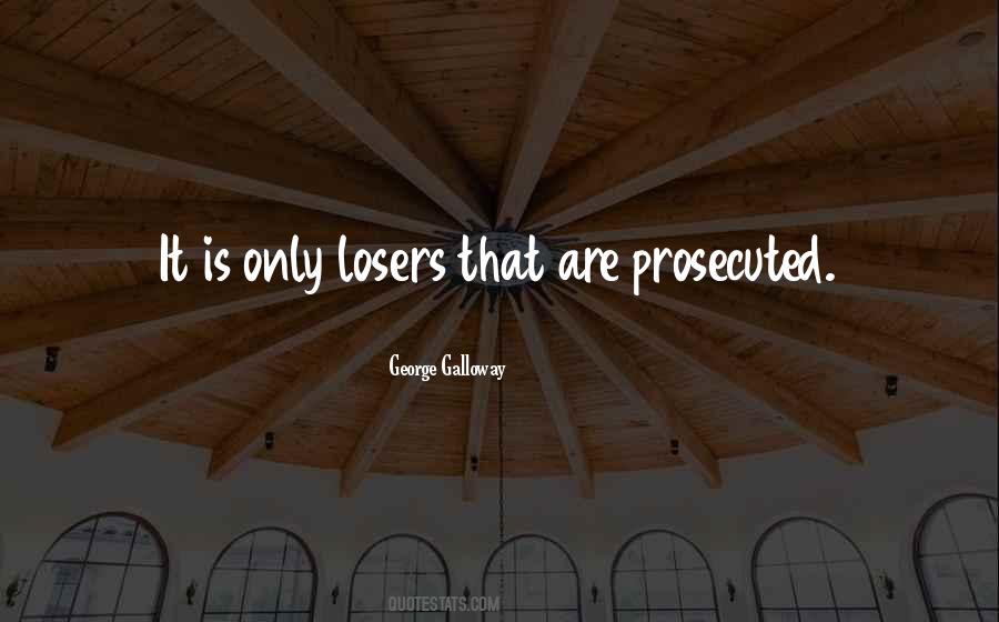 Quotes About Prosecuted #1086496