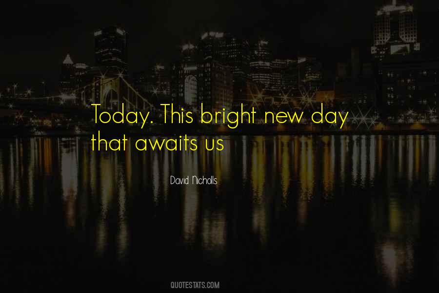 Quotes About New Day #1077439