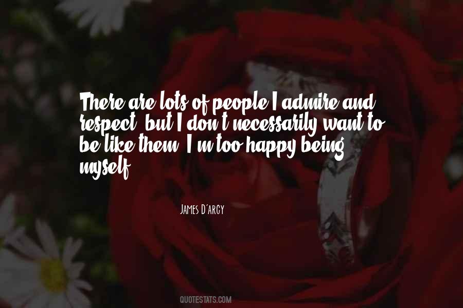 Quotes About Being Too Happy #1370279