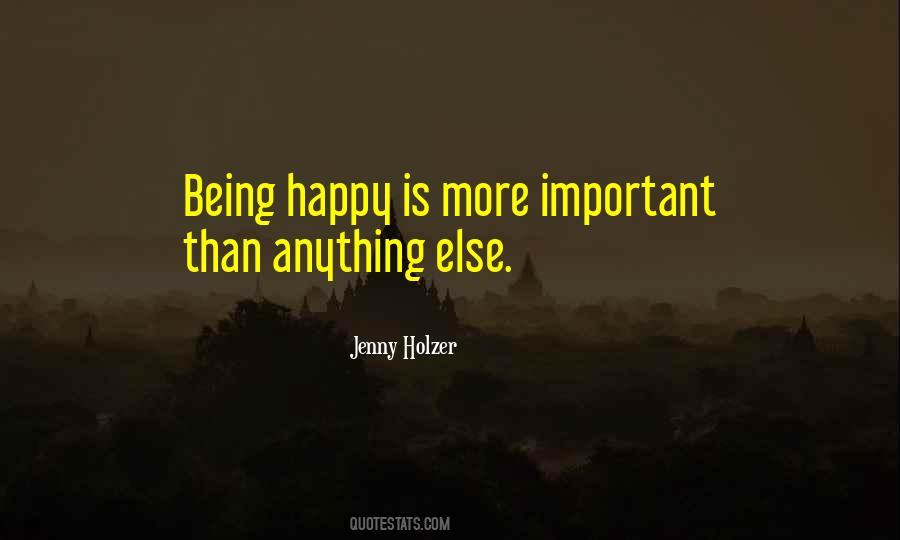 Quotes About Being Too Happy #773496
