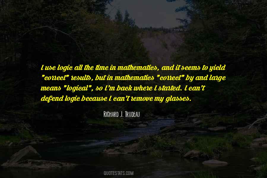 Quotes About Mathematics And Logic #249214