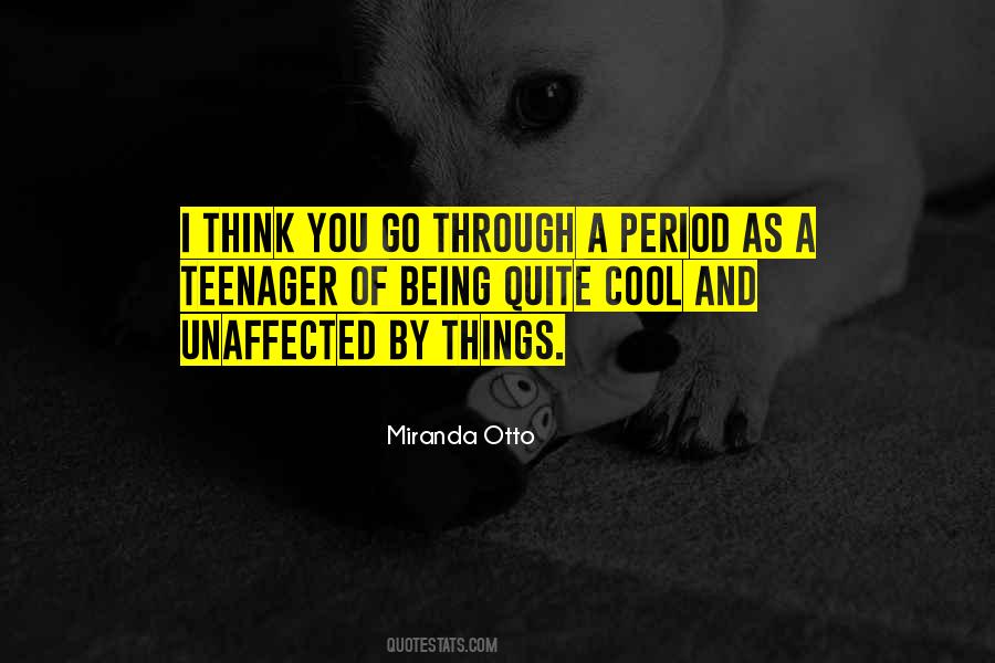 Being A Teen Quotes #1450363