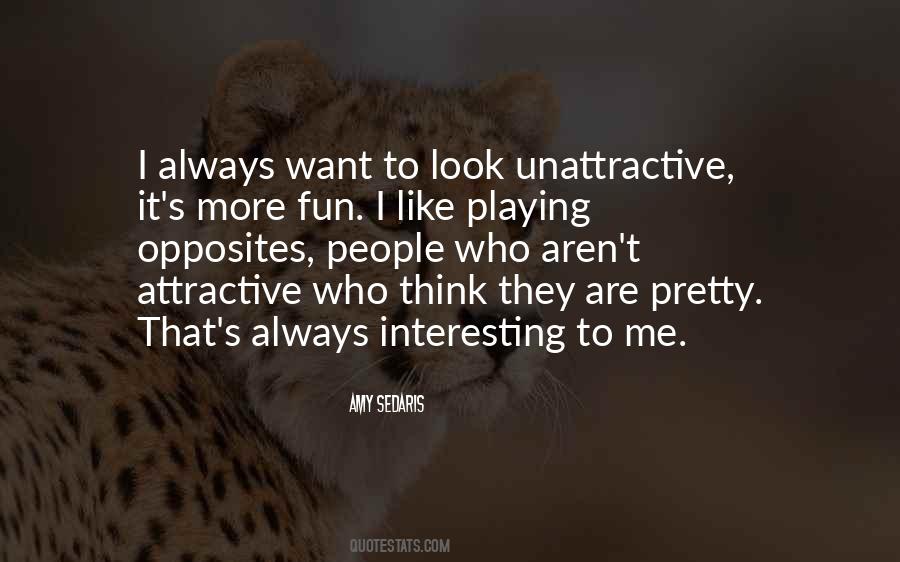 Quotes About Unattractive #634643