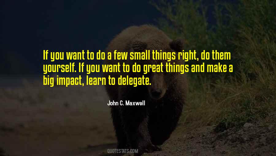 Learn To Delegate Quotes #1089045