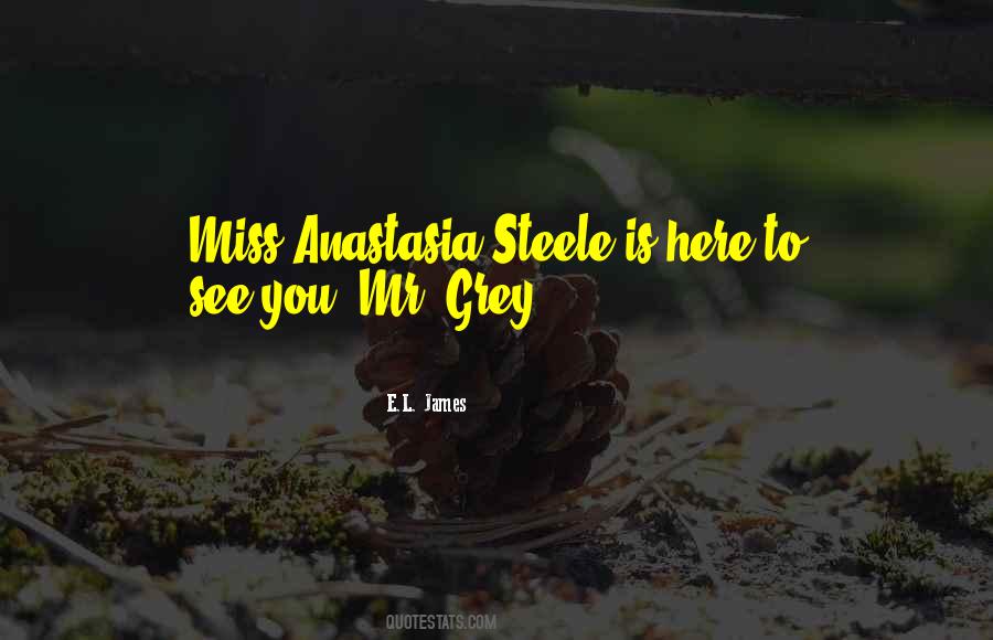 Anastasia Grey Quotes #1313322