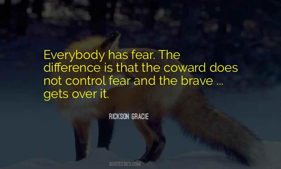 Quotes About Control And Fear #1196429