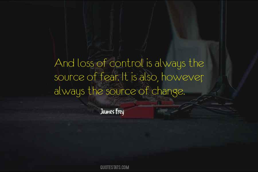 Quotes About Control And Fear #1201547