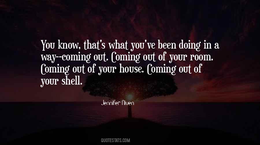 Quotes About Coming Out Of Your Shell #1713183