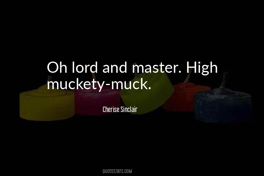 Muckety Muck Quotes #1461412