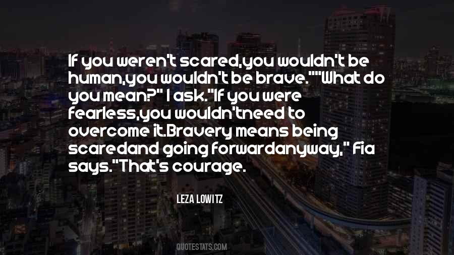 Fearless Bravery Quotes #1717872
