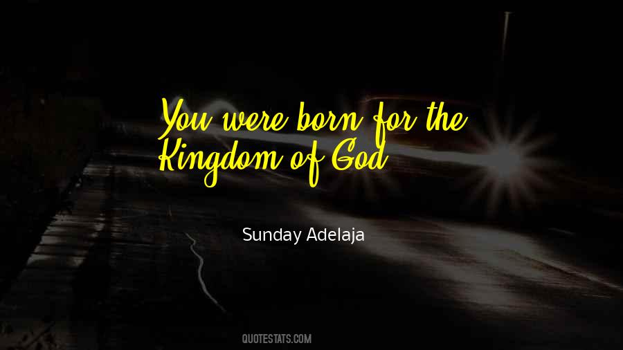 Quotes About The Kingdom Of God #1039698