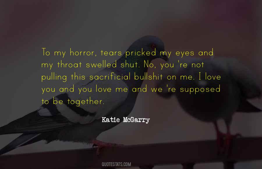 Quotes About Not Supposed To Love You #224304
