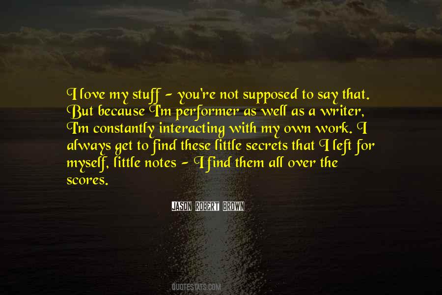 Quotes About Not Supposed To Love You #297658