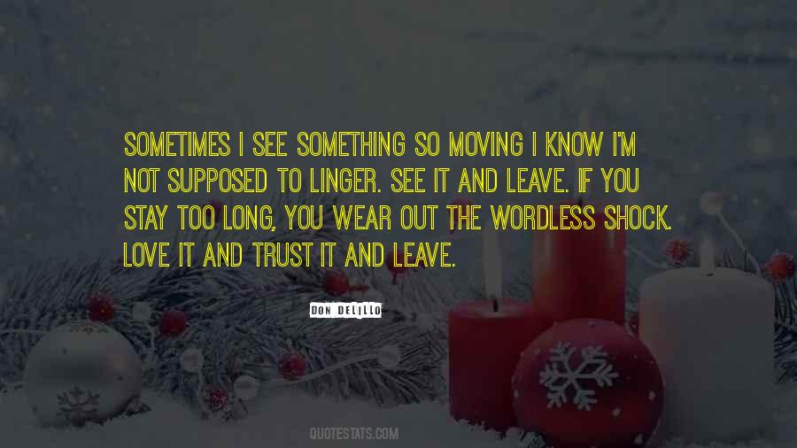Quotes About Not Supposed To Love You #513180