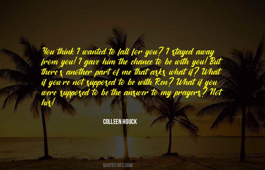 Quotes About Not Supposed To Love You #591876